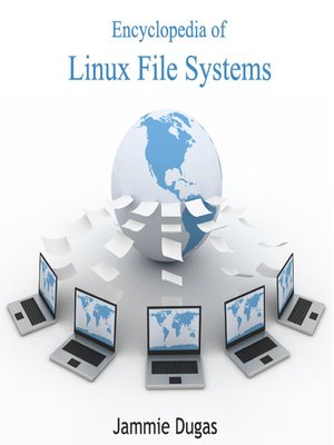 cover image of Encyclopedia of Linux File Systems